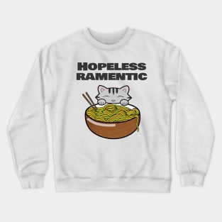 Hopeless ramentic Crewneck Sweatshirt